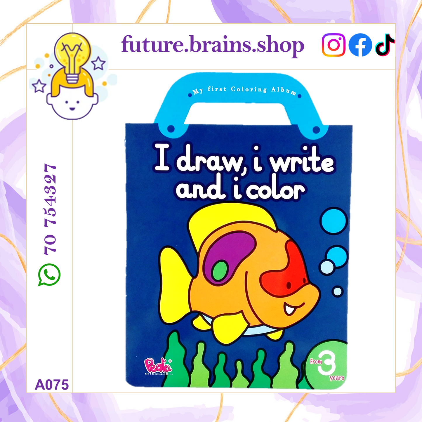 I draw, I write and I color / Je dessine, j'ecris et je colorie / أرسم, أكتب وألون