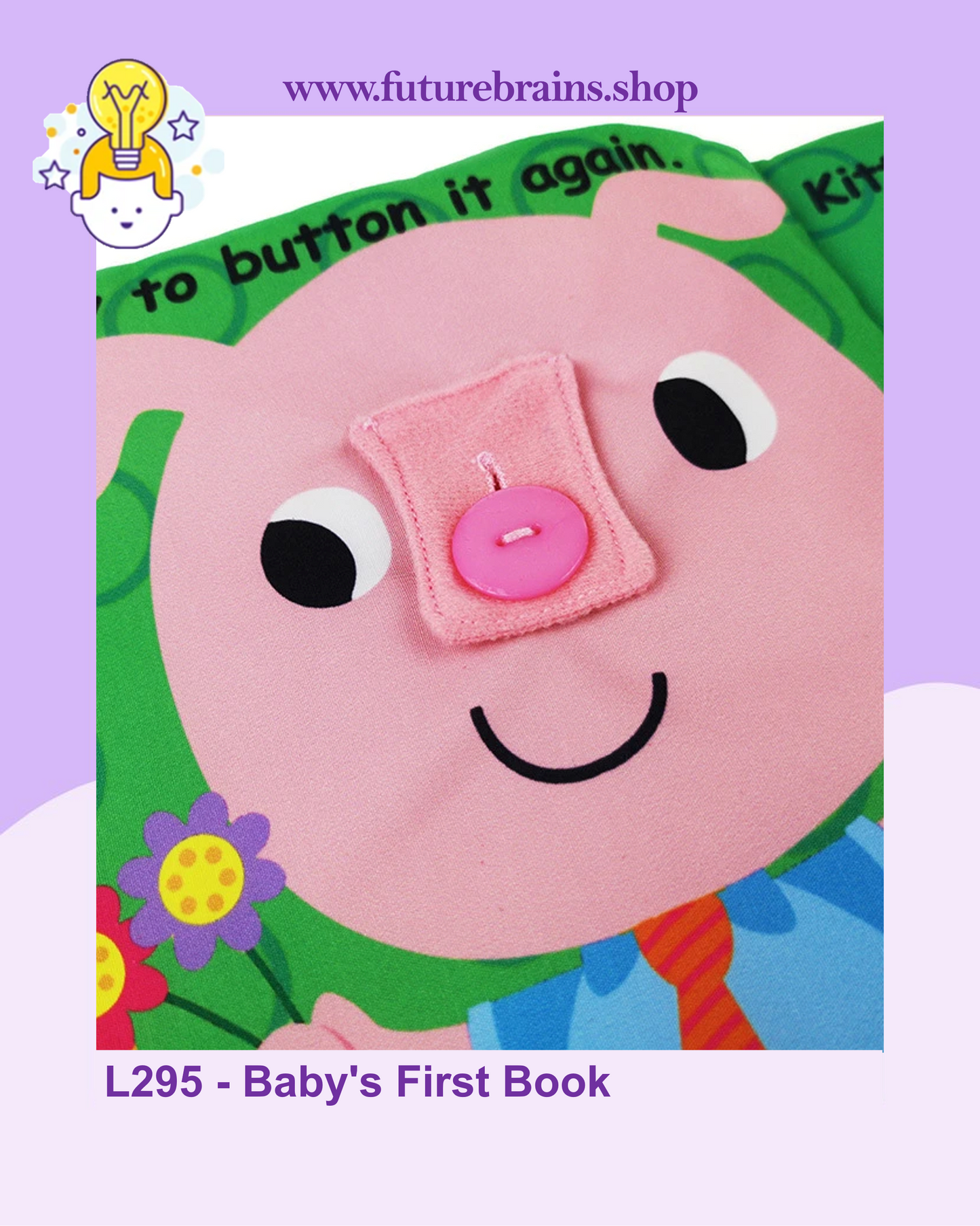 L295 - Baby's First Book (soft book)