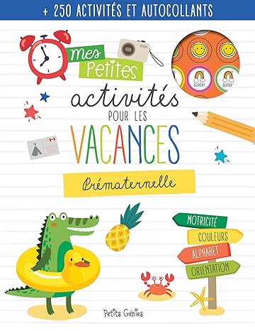 A327 - Mes Petites Activites Pour Les Vacances: Prematernelle (PS2 / MS)