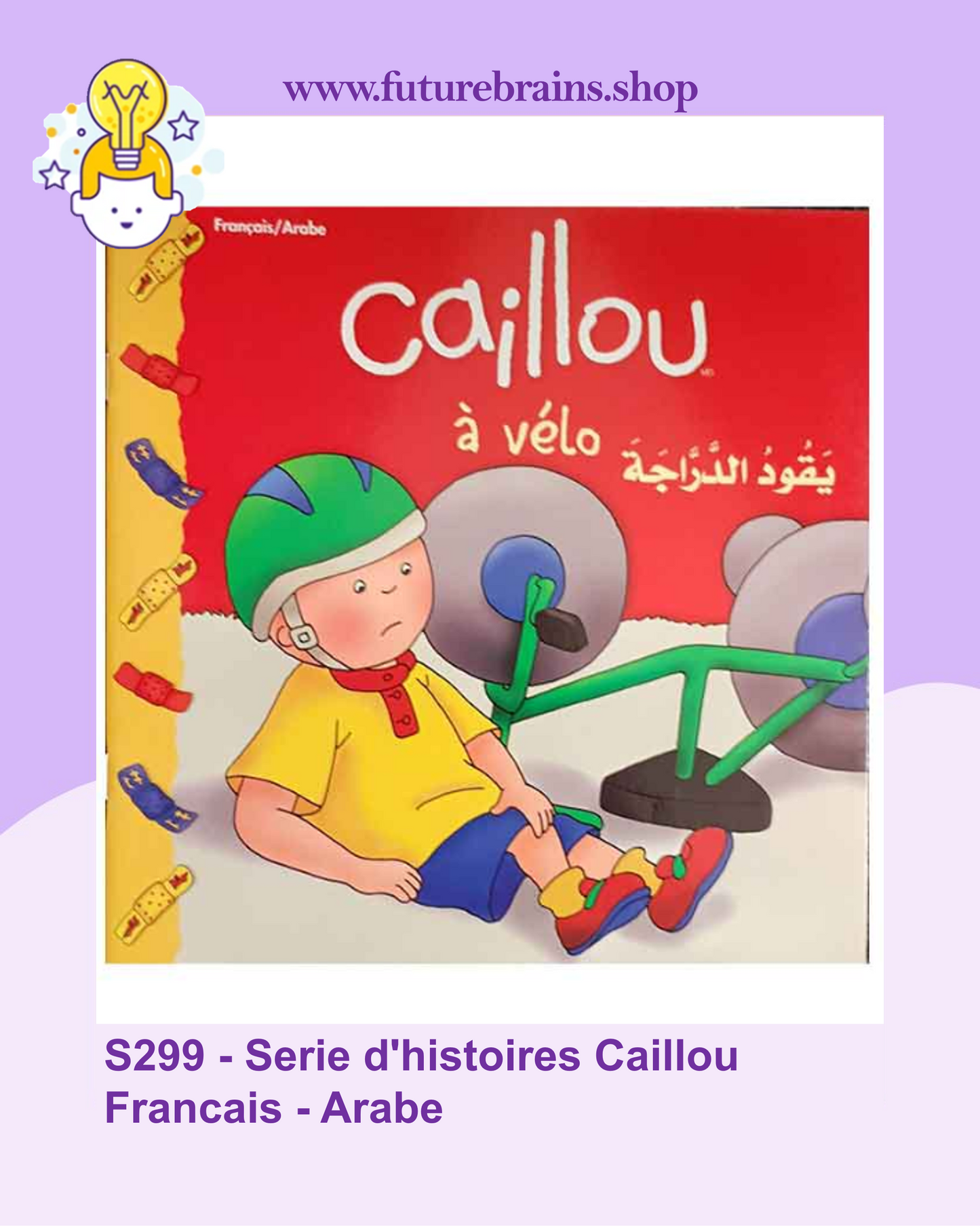 S299 - Serie d'histoires Caillou Francais - Arabe