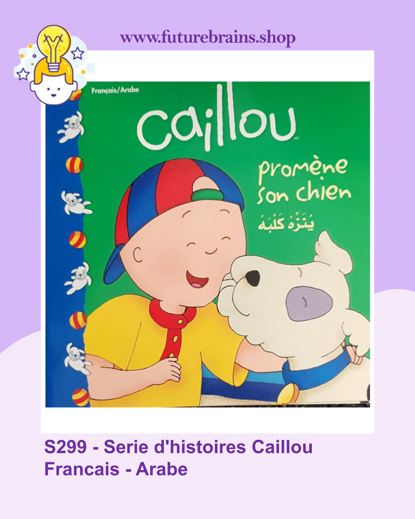 S299 - Serie d'histoires Caillou Francais - Arabe