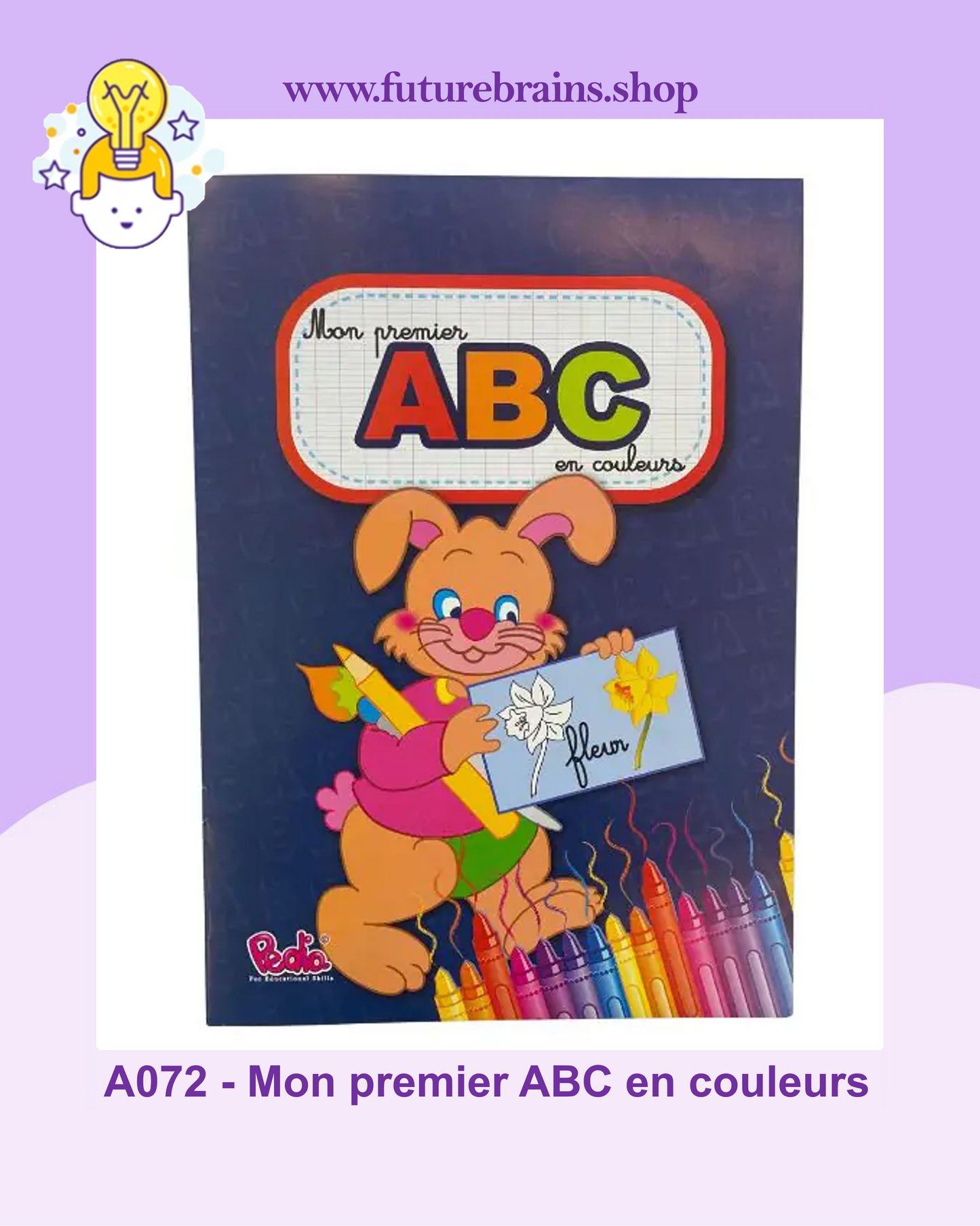 My first ABC in colors - Mon premier ABC en couleurs - أحرفي الأولى بالألوان