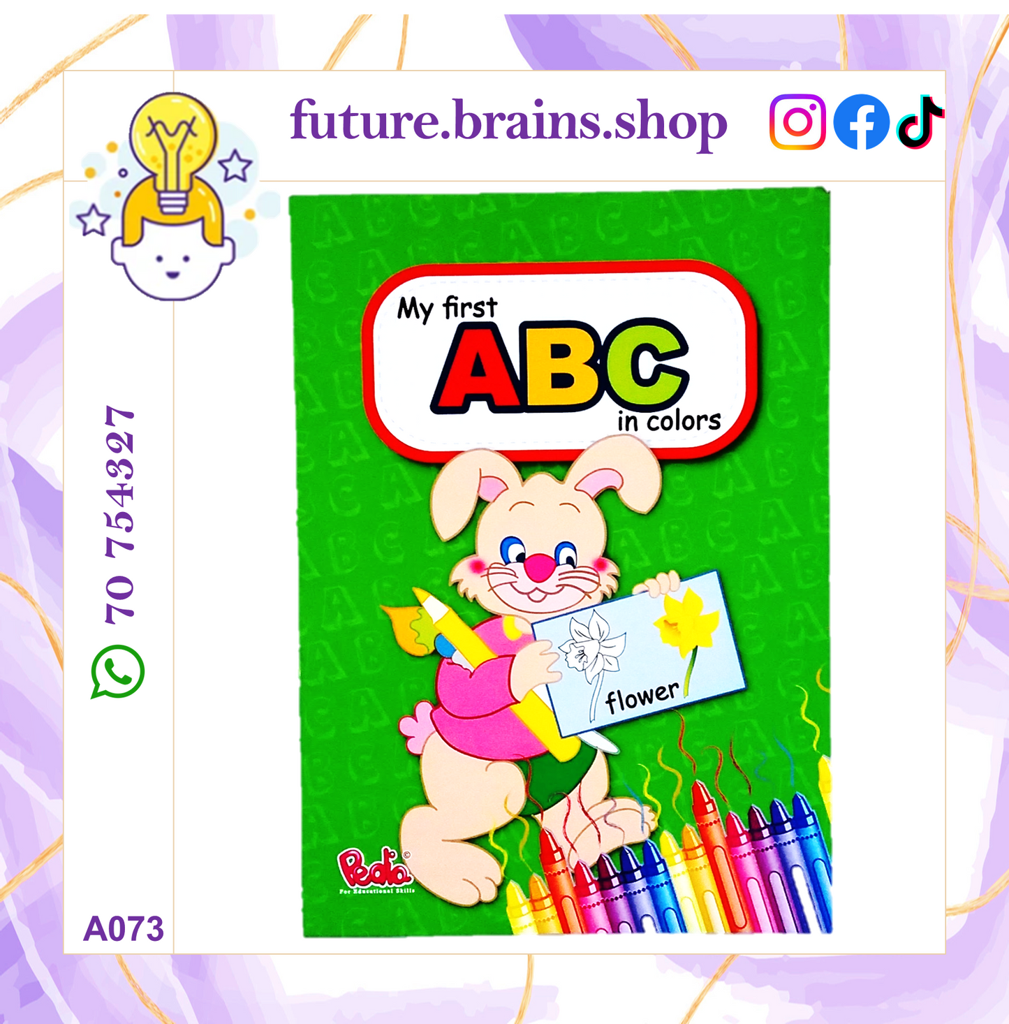 My first ABC in colors - Mon premier ABC en couleurs - أحرفي الأولى بالألوان