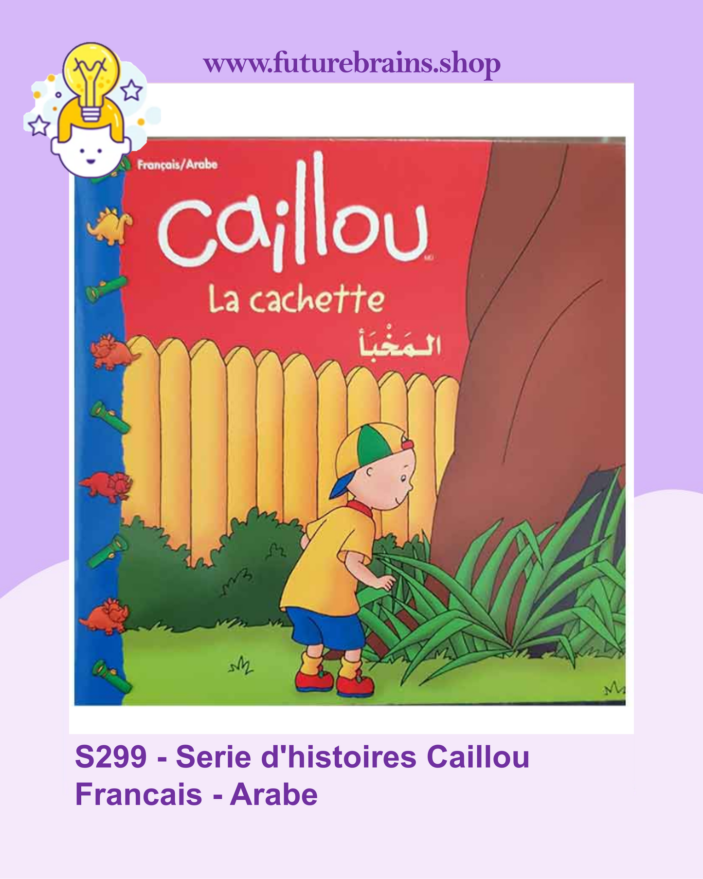 S299 - Serie d'histoires Caillou Francais - Arabe