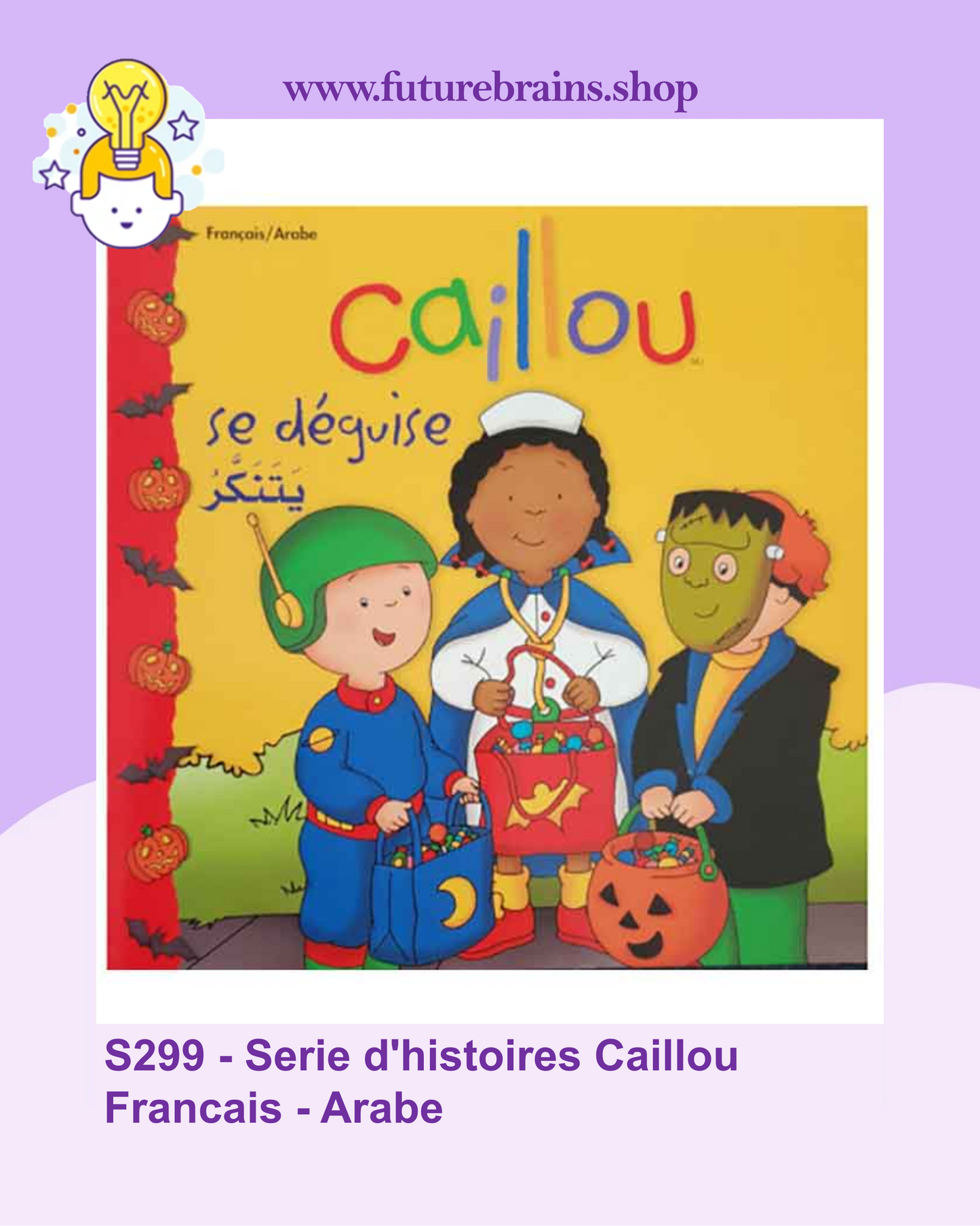 S299 - Serie d'histoires Caillou Francais - Arabe